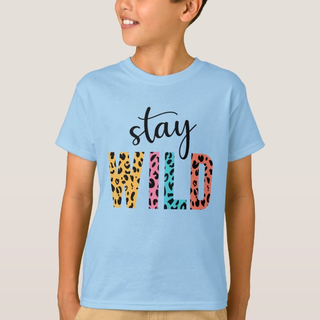 Stay Wild T-Shirt (Front)