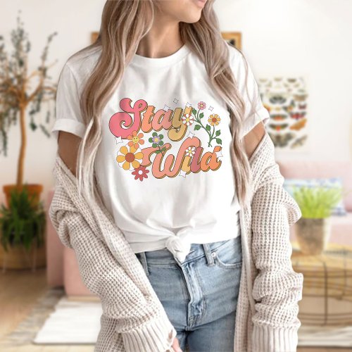 Stay Wild T_Shirt Positive Vibes Shirt