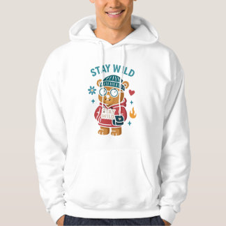 Stay wild teddy Bear Hoodie