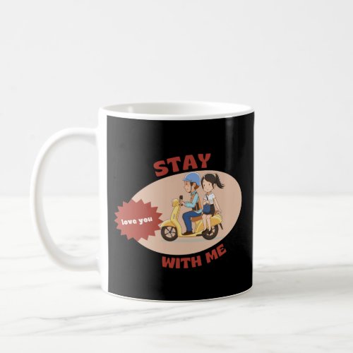 Stay With Me Coffee Mug