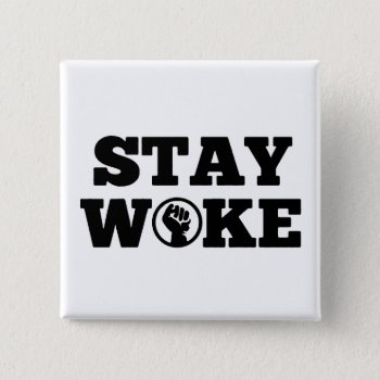 Stay Woke Bhm Button by ZazzleHolidays at Zazzle
