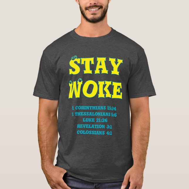 STAY WOKE Bible T-Shirt (Front)