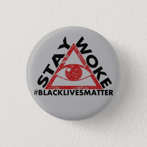 Stay Woke blacklivesmatter Protest distressed Pinback Button