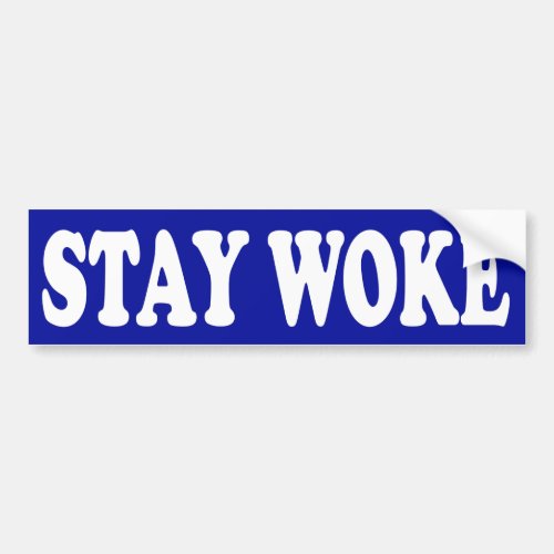 Stay Woke Bumper Sticker