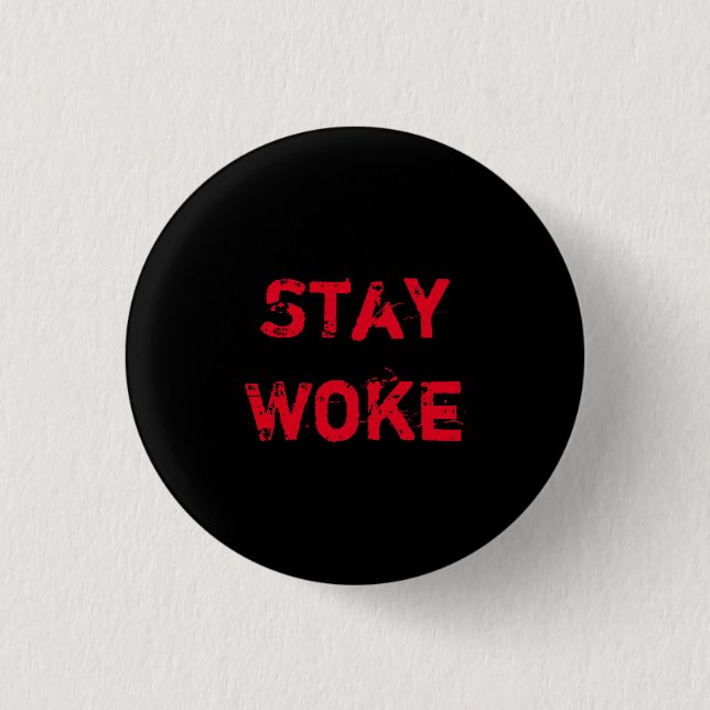 Stay Woke Button (Front)