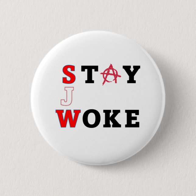 STAY WOKE button (Front)
