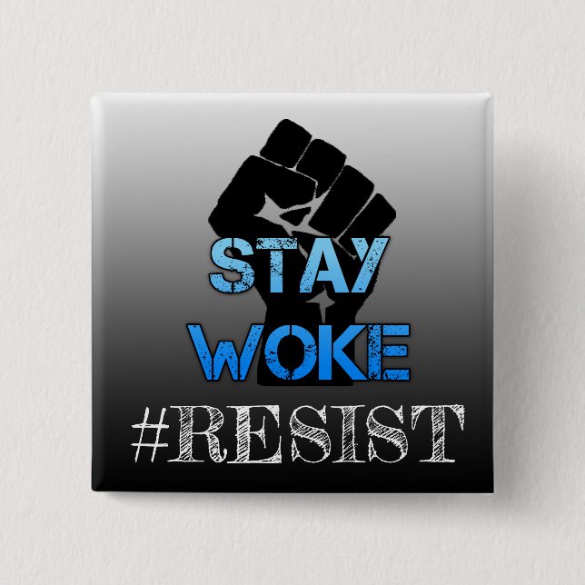 Stay Woke Fist Textology  Slang  Button (Front)