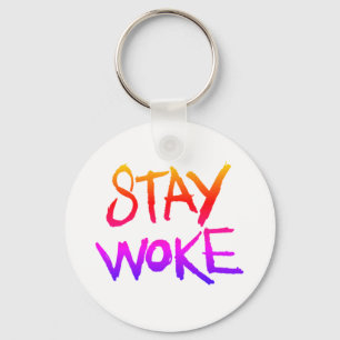 Stay WOKE Keychain