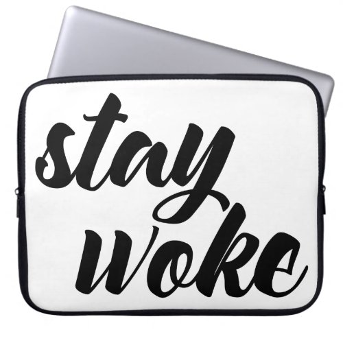 Stay Woke Laptop Sleeve
