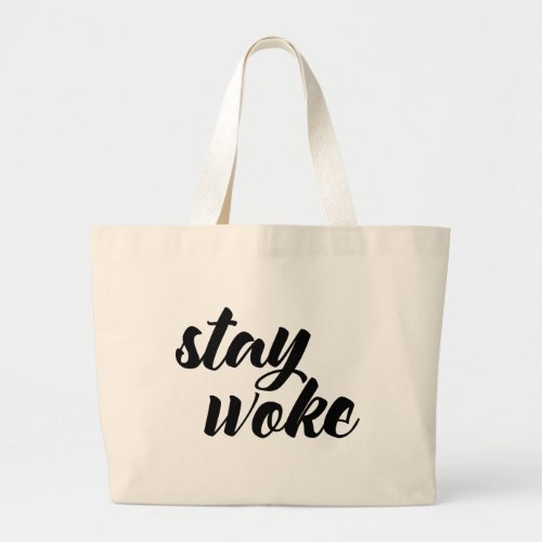 Stay Woke Large Tote Bag