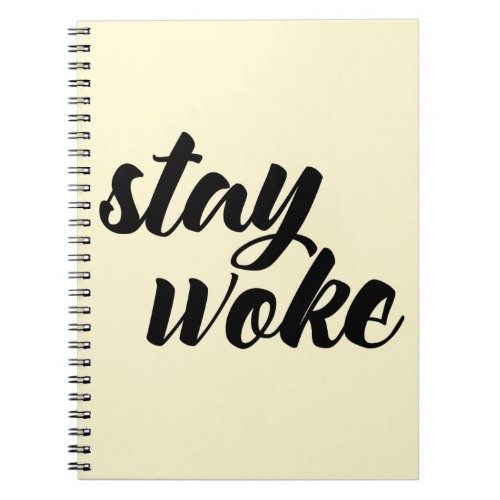 Stay Woke Notebook