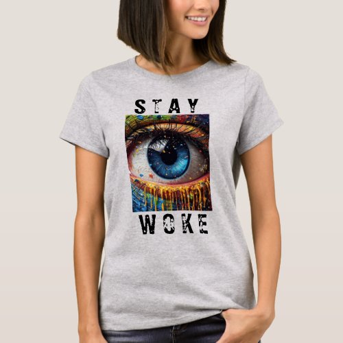 Stay Woke  Political  T_Shirt