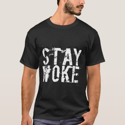 Stay Woke Prideful T_Shirt