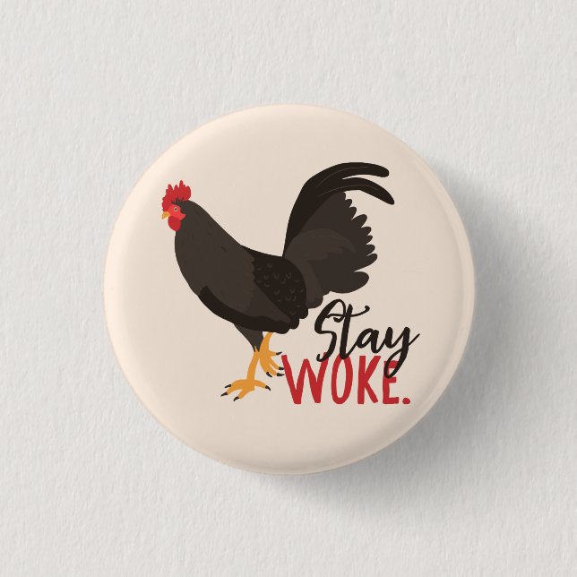 Stay Woke Rooster Button (Front)