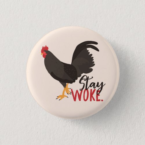 Stay Woke Rooster Button