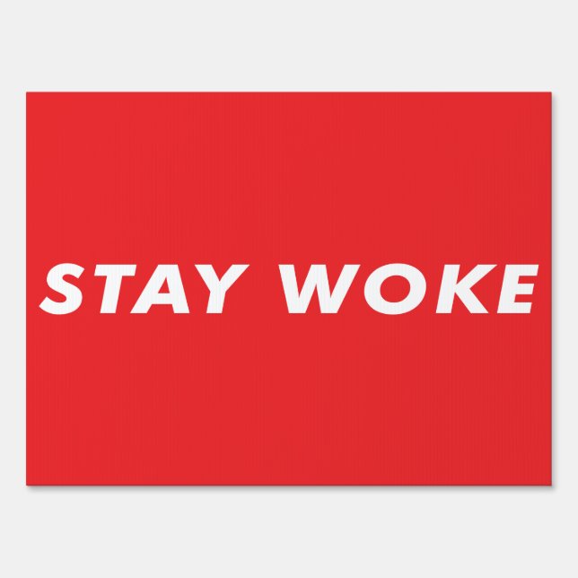 Stay Woke Sign (Front)