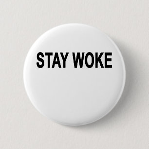 Stay Woke T-Shirts.png Pinback Button