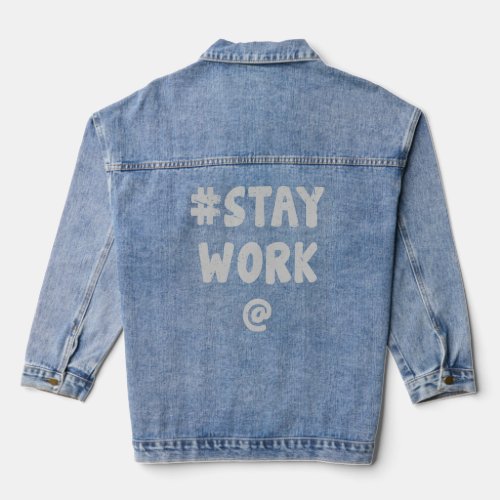 Stay Work  STAYWORK Elon Hashtag Quote  Denim Jacket