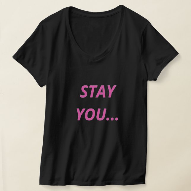 Stay You Tee (Laydown)