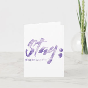 Stay Your Story Is Not Over Mental Health Suicide Card