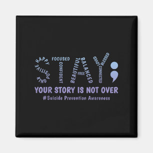 Stay Your Story Is Not Over Mental Health Suicide Magnet