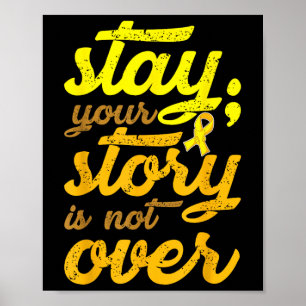 Stay Your Story Is Not Over Mental Health Suicide Poster