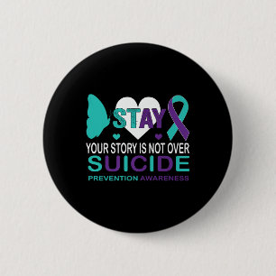 Stay Your Story Is Not Over Suicide Prevention Awa Button