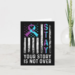 Stay Your Story Is Not Over Suicide Prevention Awa Card
