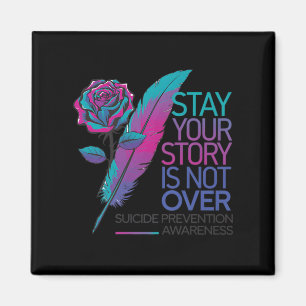 Stay Your Story Is Not Over Suicide Prevention Awa Magnet