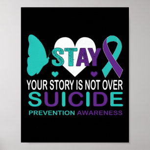 Stay Your Story Is Not Over Suicide Prevention Awa Poster