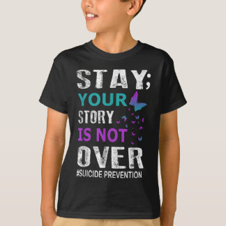 Stay Your Story Is Not Over Suicide Prevention Wee T-Shirt