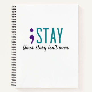 STAY Your Story Isn’t Over Suicide Prevention  Notebook