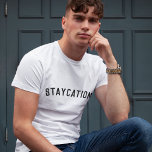 Staycation | Modern Minimalist Stylish Trendy T-Shirt<br><div class="desc">Simple, stylish "Staycation" custom quote art mens t-shirt with modern, minimalist typography in black in a bold trendy style. The perfect gift or accessory for a vacation at home during the covid-19 coronavirus pandemic during periods of lockdown and travel restrictions.The words can easily be personalized with your own message for...</div>