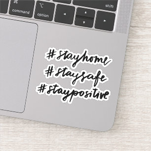 #stayhome #staysafe #staypositive sticker