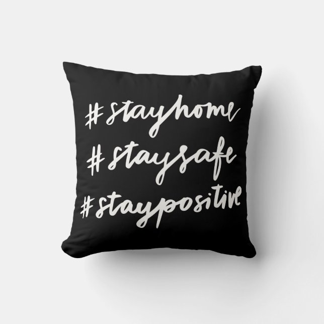 #stayhome #staysafe #staypositive throw pillow (Front)