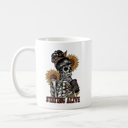 Stayin Alive Day of the Dead Skeleton Coffee Mug