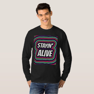 STAYIN' ALIVE RETRO DISCO BIRTHDAY T-SHIRTS