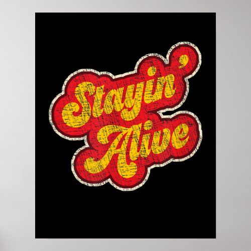 Stayin Alive Vintage 1970s Distressed Poster