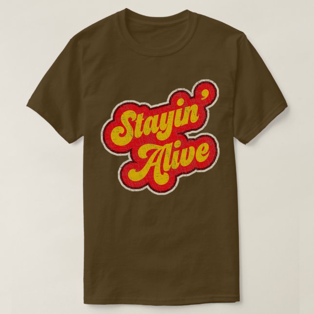 Stayin Alive Vintage 1970s Retro  T-Shirt (Design Front)