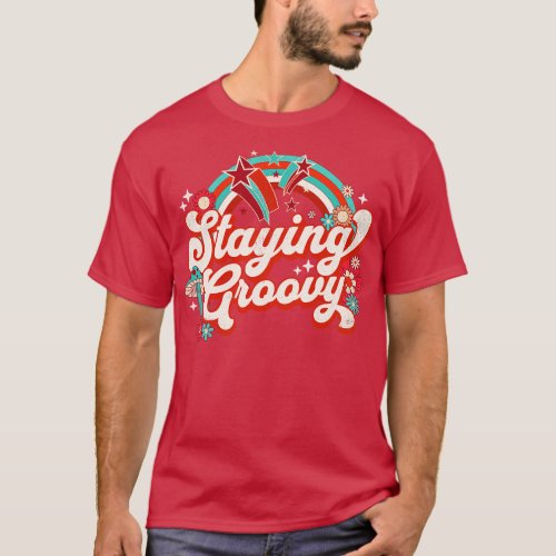 Staying 60s Vintage 70s Retro Saying Hippie Positi T_Shirt