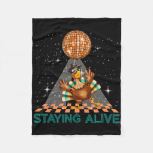 Staying Alive Disco 70s Turkey Thanksgiving Dance  Fleece Blanket