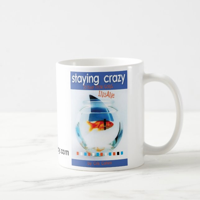 Staying Crazy Coffee Mug (Right)