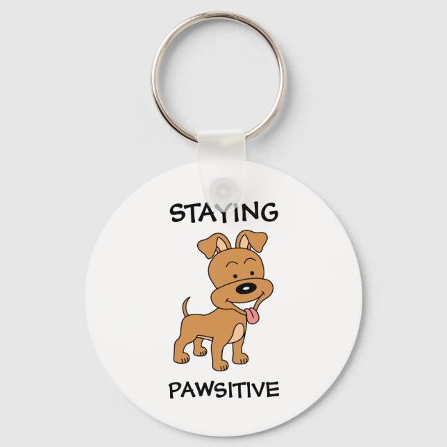 Staying Pawsitive Cute Puppy Funny Dog Pun Keychain (Front)