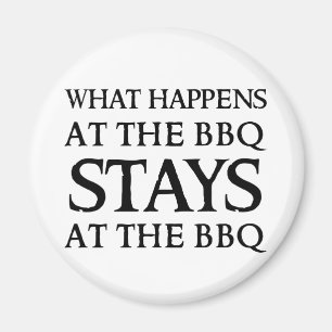 STAYS AT THE BBQ MAGNET