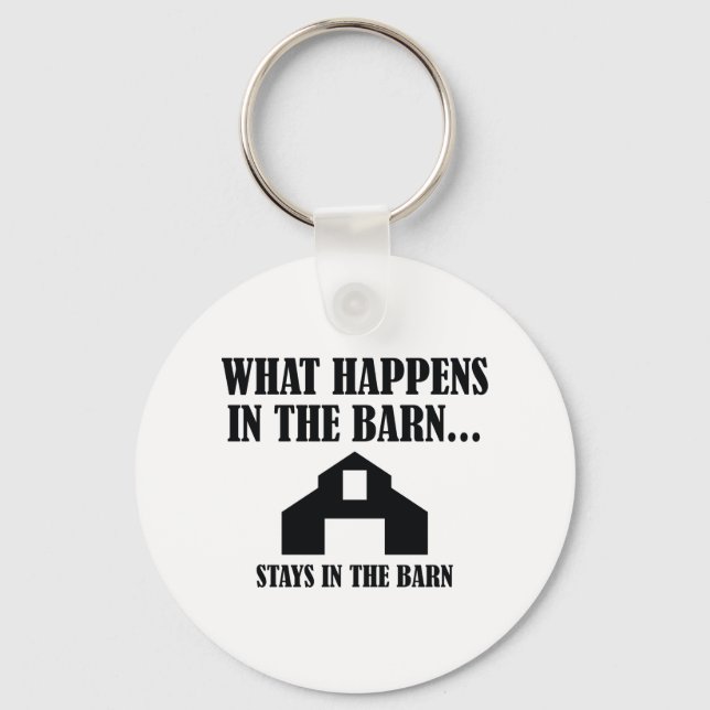 Stays In The Barn Keychain (Front)