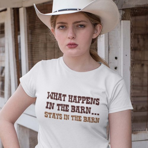 Stays In The Barn T_Shirt