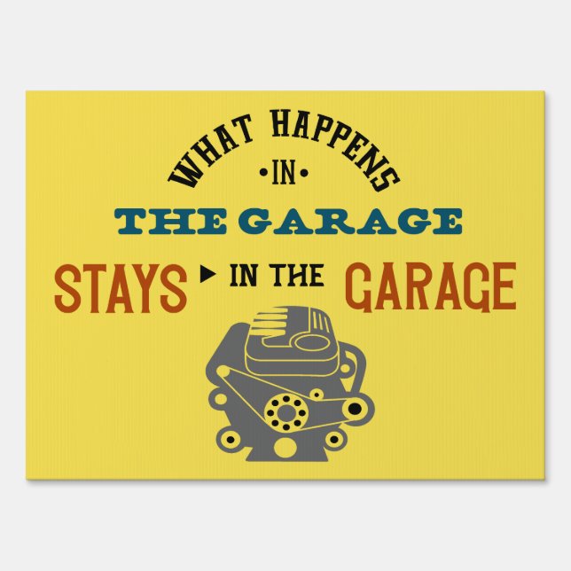 Stays in the Garage Funny Yard Sign (Front)