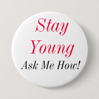 StayYoung Pinback Button