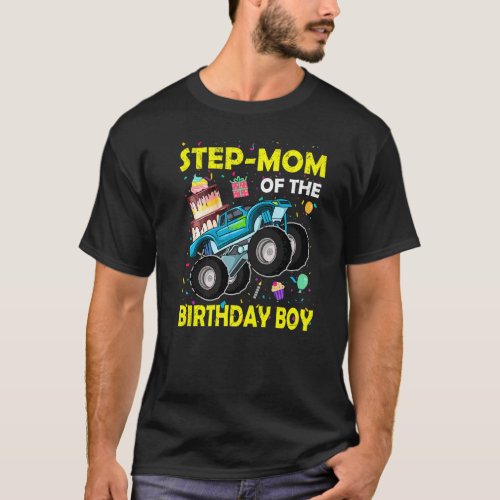 Ste Mom Of The Birthday Boy Monster Truck Birthday T_Shirt