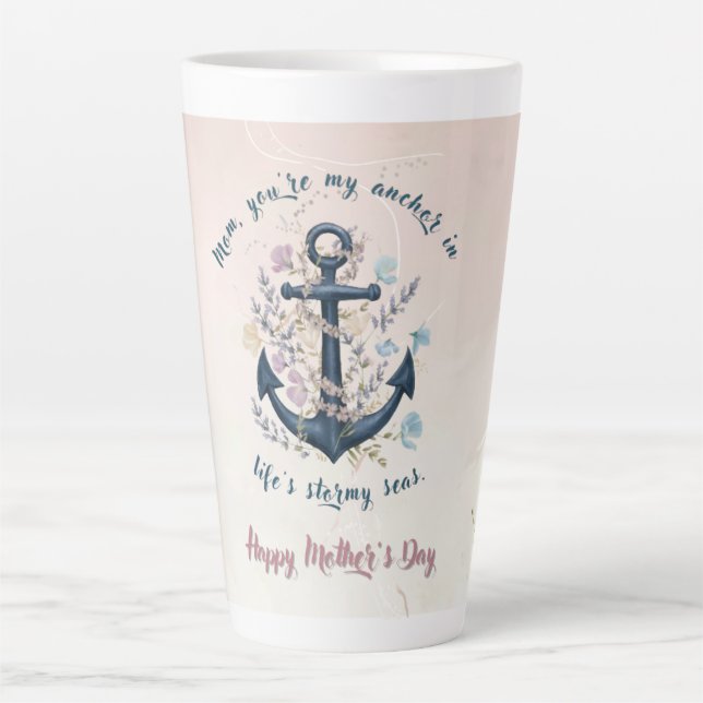 Steadfast Anchor - Mother's Day Latte Mug (Front)